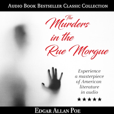 The Murders in the Rue Morgue: Audio Book Bestseller Classics Collection