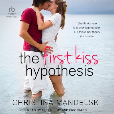 The First Kiss Hypothesis – omslag til lydbogen af Christina Mandelski