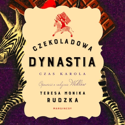 Czekoladowa dynastia. Czas Karola