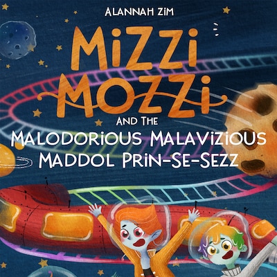 Mizzi Mozzi And The Malodorious Malavizious Maddol Prin-Se-Sezz