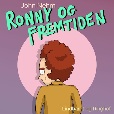 Ronny og fremtiden – omslag til lydbogen af John Nehm