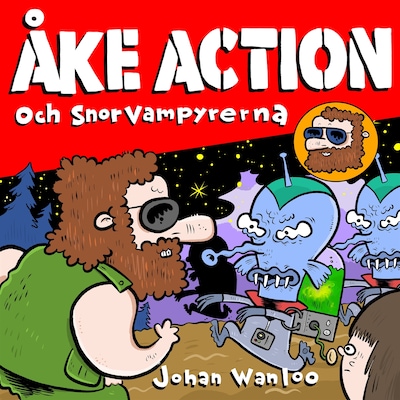 Åke action och snorvampyrerna