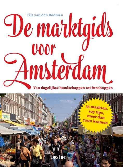 De marktgids voor Amsterdam: van dagelijkse boodschappen tot funshoppen – omslag van het luisterboek van Tijs van den Boomen