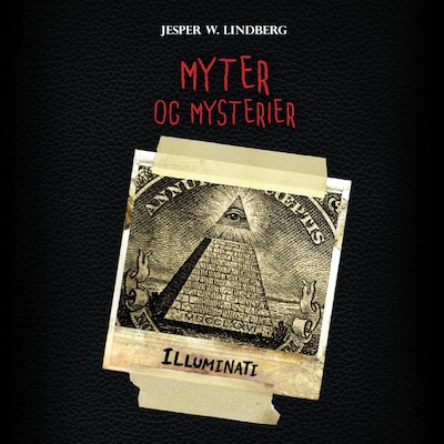 Myter og mysterier #5: Illuminati – omslag til lydbogen af Jesper W. Lindberg