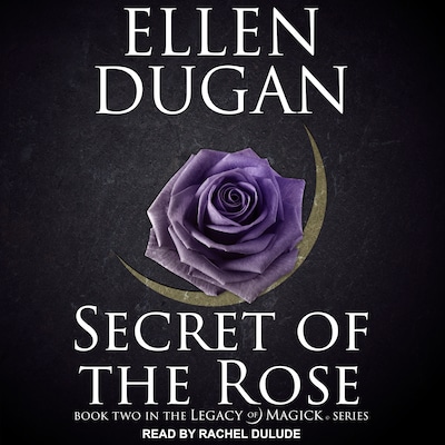 Secret of the Rose – omslag til lydbogen af Ellen Dugan