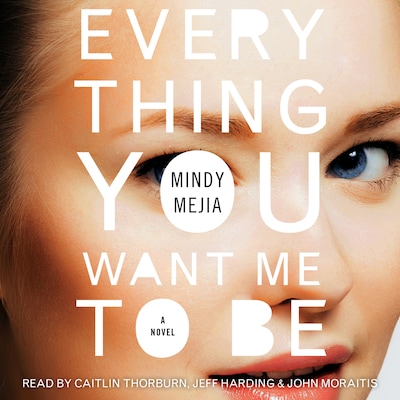 Everything You Want Me to Be – omslag til lydbogen af Mindy Mejia
