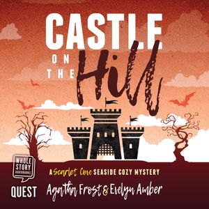 Castle on the Hill – okładka audiobooka, autor Agatha Frost