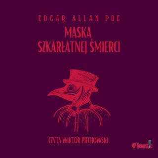 Mroczne opowieści: Maska szkarłatnej śmierci – okładka audiobooka, autor E. A. Poe