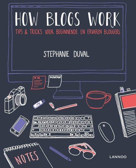 How blogs work: Tips en tricks voor beginnende en ervaren bloggers – omslag van het luisterboek van Stephanie Duval
