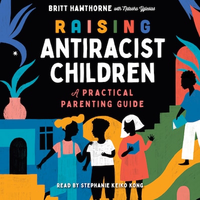 Raising Antiracist Children