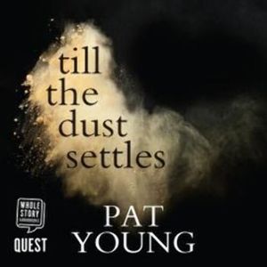 Till the Dust Settles – okładka audiobooka, autor Pat Young