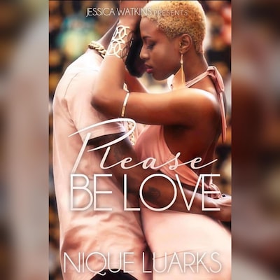Please Be Love 1 – okładka audiobooka, autor Nique Luarks