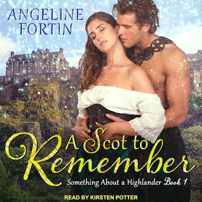 A Scot to Remember – omslag til lydbogen af Angeline Fortin