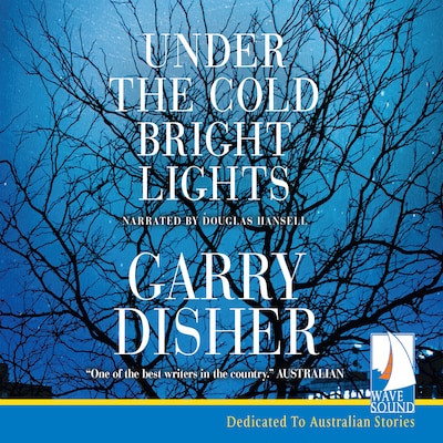 Under the Cold Bright Lights – omslag til lydbogen af Garry Disher