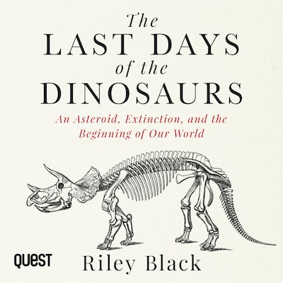 The Last Days of the Dinosaurs – omslag til lydbogen af Riley Black
