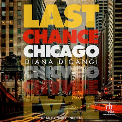 Last Chance Chicago – omslag til lydbogen af Diana DiGangi