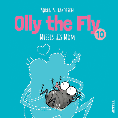 Olly the Fly #10: Olly the Fly Misses His Mom