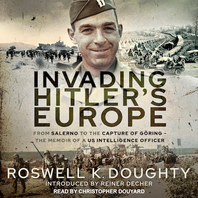 Invading Hitler's Europe – omslag til lydbogen af Roswell K. Doughty