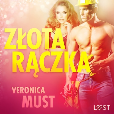 Złota rączka - opowiadanie erotyczne – okładka audiobooka, autor Veronica Must