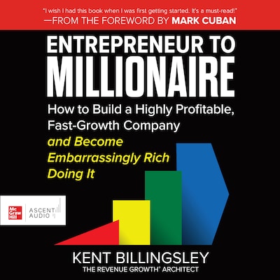 Entrepreneur to Millionaire – omslag til lydbogen af Kent Billingsley