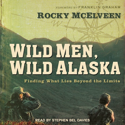 Wild Men, Wild Alaska – omslag til lydbogen af Rocky McElveen