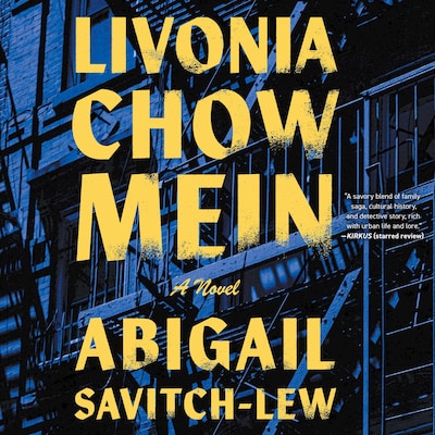 Livonia Chow Mein – omslag til lydbogen af Abigail Savitch-Lew