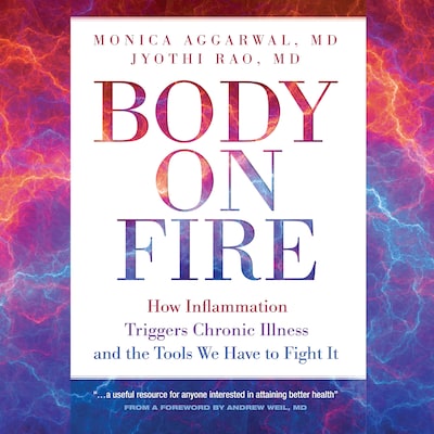 Body on Fire – omslag til lydbogen af Jyothi Rao M.D., Monica Aggarwal M.D.