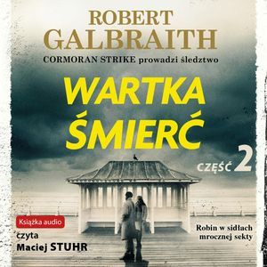 Wartka śmierć. Część 2 – okładka audiobooka, autor J.K. Rowling, Robert Galbraith