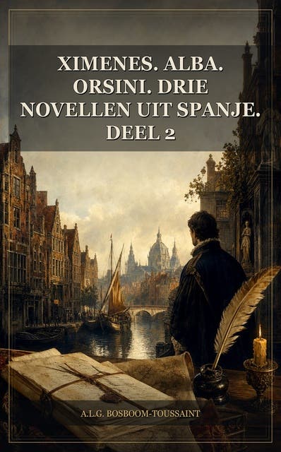 Ximenes. Alba. Orsini. Drie novellen uit Spanje. Deel 2 – omslag van het luisterboek van A L G Bosboom Toussaint