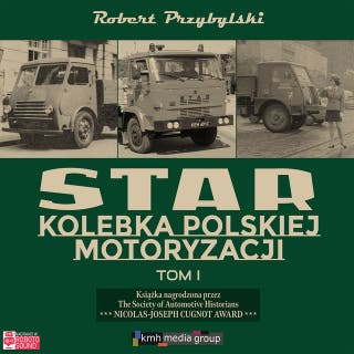 Star. Kolebka polskiej motoryzacji. Część 1 – okładka audiobooka, autor Robert Przybylski
