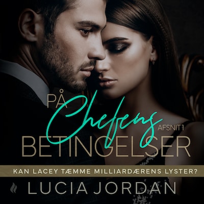 På chefens betingelser - afsnit 1 – omslag til lydbogen af Lucia Jordan