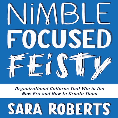 Nimble, Focused, Feisty – omslag til lydbogen af Sara Roberts