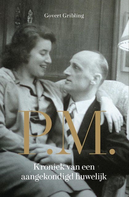 P.M.: Kroniek van een aangekondigd huwelijk – omslag van het luisterboek van Govert Gribling