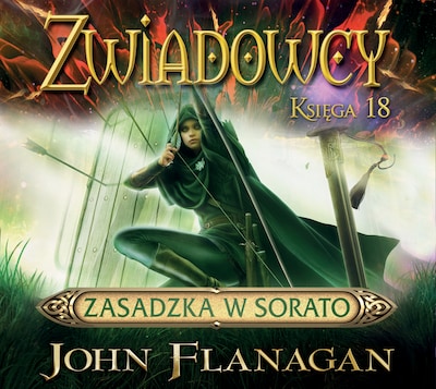 Zwiadowcy. Tom 18. Zasadzka w Sorato – okładka audiobooka, autor John Flanagan