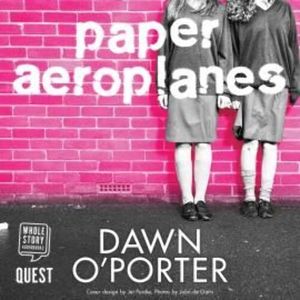 Paper Aeroplanes – okładka audiobooka, autor Dawn O'Porter