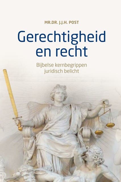 Gerechtigheid en recht: Bijbelse kernbegrippen juridisch belicht – omslag van het luisterboek van J.J.H. Post