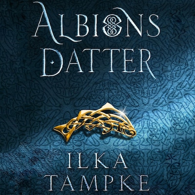 Albions datter – omslag til lydbogen af Ilka Tampke