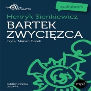 Bartek zwycięzca – okładka audiobooka, autor Henryk Sienkiewicz