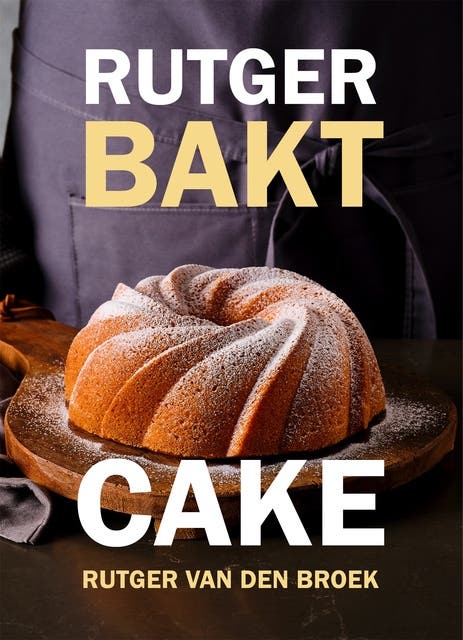 Rutger bakt; Cake – omslag van het luisterboek van Rutger Van Den Broek