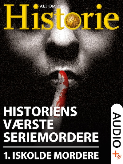 Historiens værste seriemordere 1 – omslag til lydbogen af Hakon Mosbech, Alt Om Historie, Boris Koll