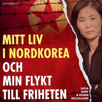 Mitt liv i Nordkorea och min flykt till friheten