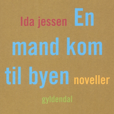 En mand kom til byen – omslag til lydbogen af Ida Jessen