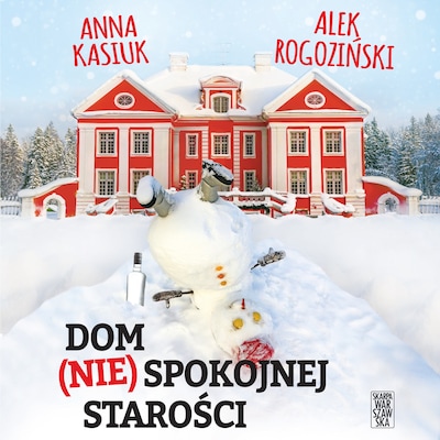 Dom (nie)spokojnej starości – okładka audiobooka, autor Alek Rogoziński, Anna Kasiuk