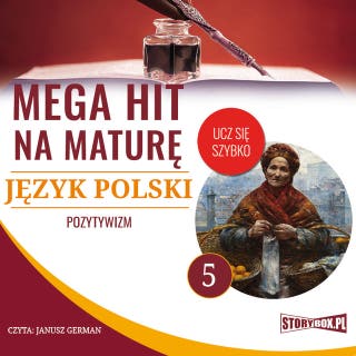 Mega hit na maturę. Język polski 5. Pozytywizm – okładka audiobooka, autor Opracowanie: Małgorzata Choromańska