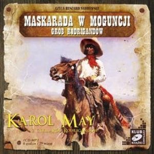 Maskarada w Moguncji. Grób Rodrigandów – okładka audiobooka, autor Karol May