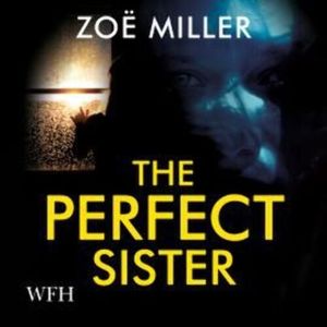 The Perfect Sister – okładka audiobooka, autor Zoe Miller