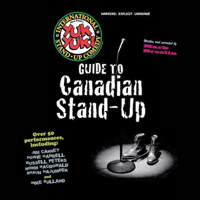 Yuk Yuk's Guide To Canadian Stand-Up
