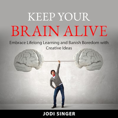 Keep Your Brain Alive