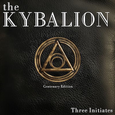 The Kybalion: Centenary Edition – omslag til lydbogen af Three Initiates