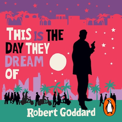 This is the Day They Dream Of – omslag til lydbogen af Robert Goddard